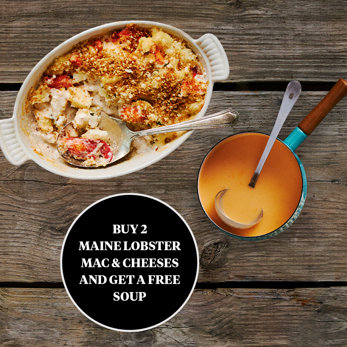 Buy 2 Maine Lobster Mac & Cheeses, Get 1 FREE Soup