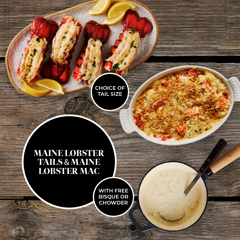 Maine Lobster Tails & Mac with FREE Soup