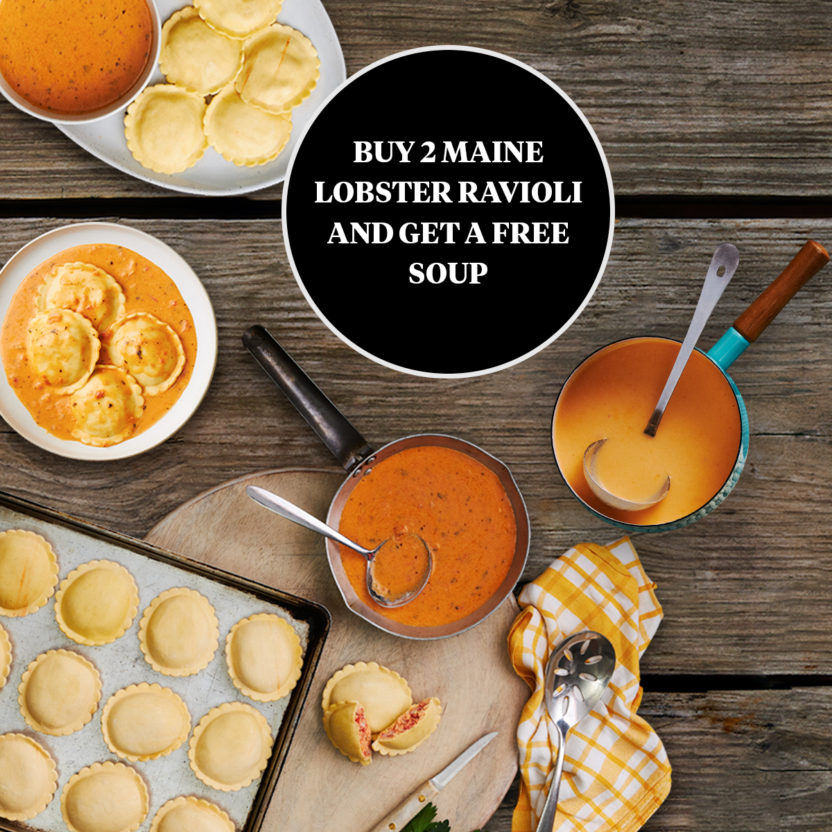 Buy 2 Maine Lobster Ravioli, Get 1 FREE Soup